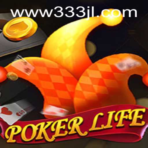 Explore the Dynamic World of PokerLife with 333JL